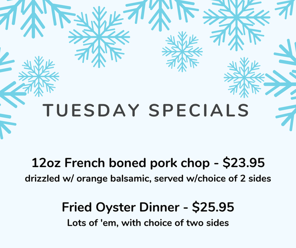 Happy Tuesday, friends!  We’ve got a couple of great specials on the chalkboard
