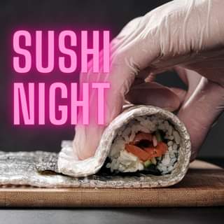 Sushi 🍣 Night is back!!  Plus a couple of other treats…. French Onion Soup – $