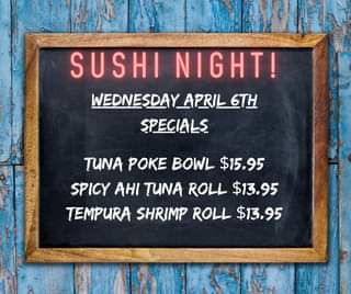 Sushi Night at the Taphouse, with a Poke Bowl special as well!